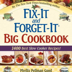 Fix-It and Enjoy-It! Fix-It and Forget-It Big Cookbook: 1400 Best Slow Cooker Recipes!, (Hardcover)